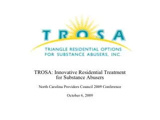 TROSA: Innovative Residential Treatment for Substance Abusers