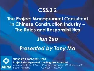 TUESDAY 9 OCTOBER, 2007 Project Management - Setting the Standard