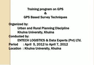Training program on GPS &amp; GPS Based Survey Techniques Organized by:
