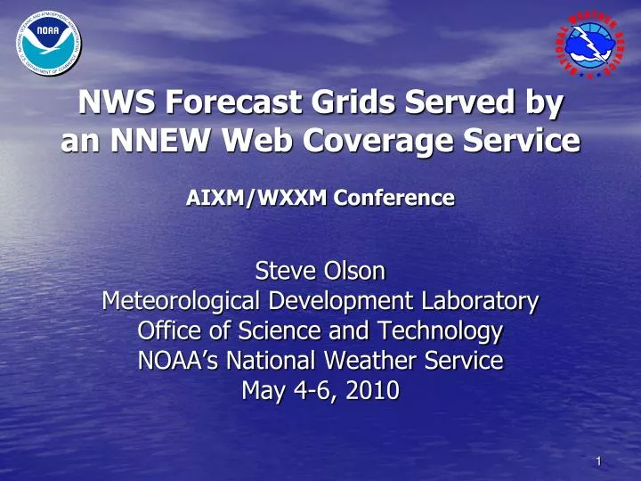 nws forecast grids served by an nnew web coverage service aixm wxxm conference