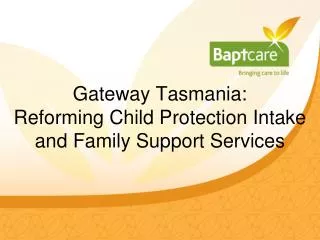 Gateway Tasmania: Reforming Child Protection Intake and Family Support Services