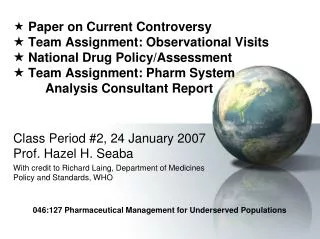 Class Period #2, 24 January 2007 Prof. Hazel H. Seaba
