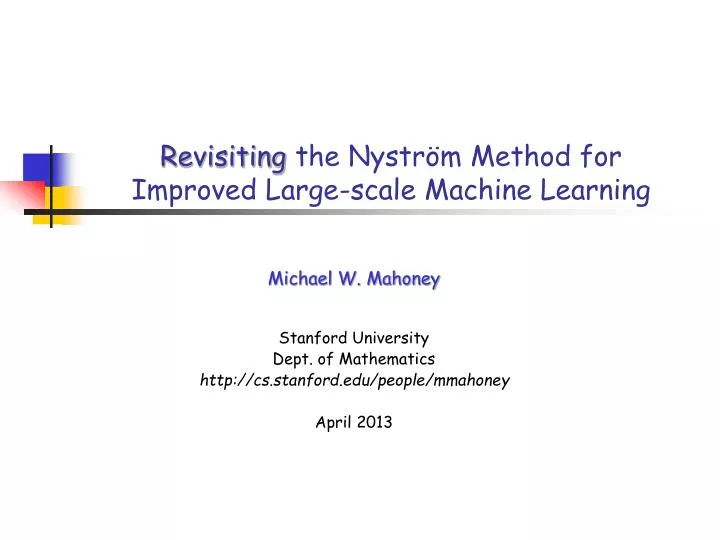 revisiting the nystr m method for improved large scale machine learning