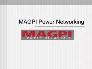 MAGPI Power Networking