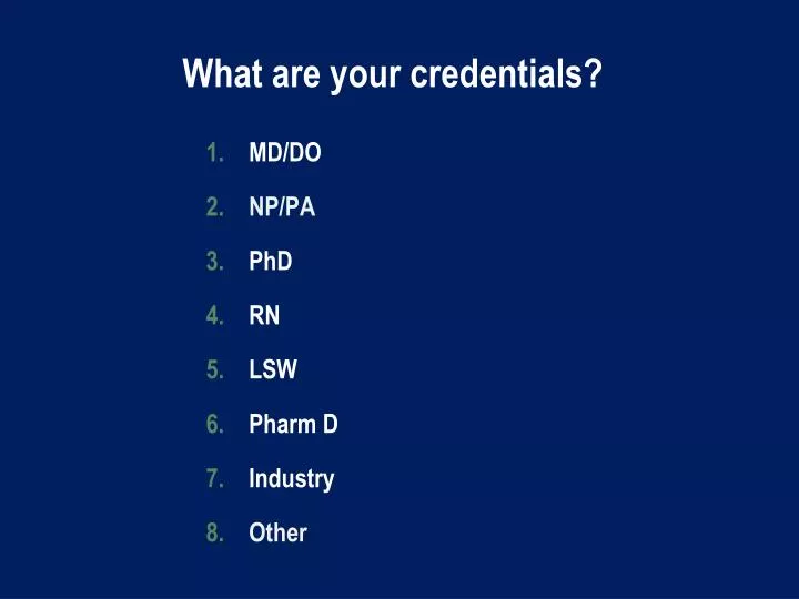 what are your credentials