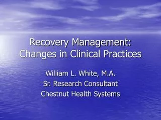 Recovery Management: Changes in Clinical Practices
