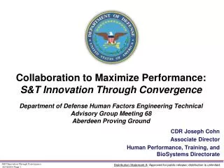 CDR Joseph Cohn Associate Director Human Performance, Training, and BioSystems Directorate