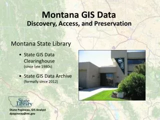 Montana State Library State GIS Data Clearinghouse (since late 1980s)