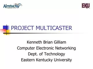 PROJECT MULTICASTER