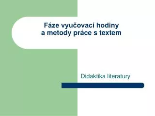 f ze vyu ovac hodiny a metody pr ce s textem