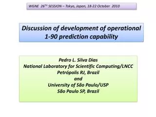 Discussion of development of operational 1-90 prediction capability