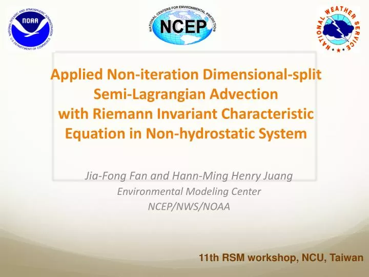 jia fong fan and hann ming henry juang environmental m odeling c enter ncep nws noaa