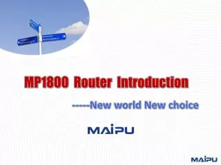 MP1800 Router Introduction -----New world New choice