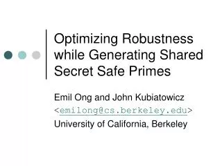 Optimizing Robustness while Generating Shared Secret Safe Primes