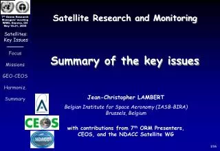 Satellite Research and Monitoring Summary of the key issues