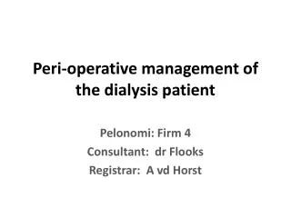 Peri-operative management of the dialysis patient