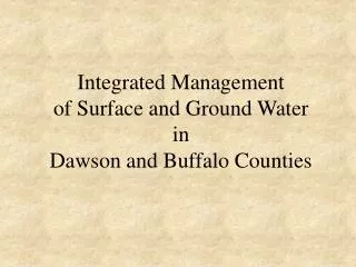 Integrated Management of Surface and Ground Water in Dawson and Buffalo Counties