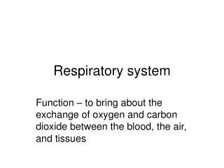 Respiratory system