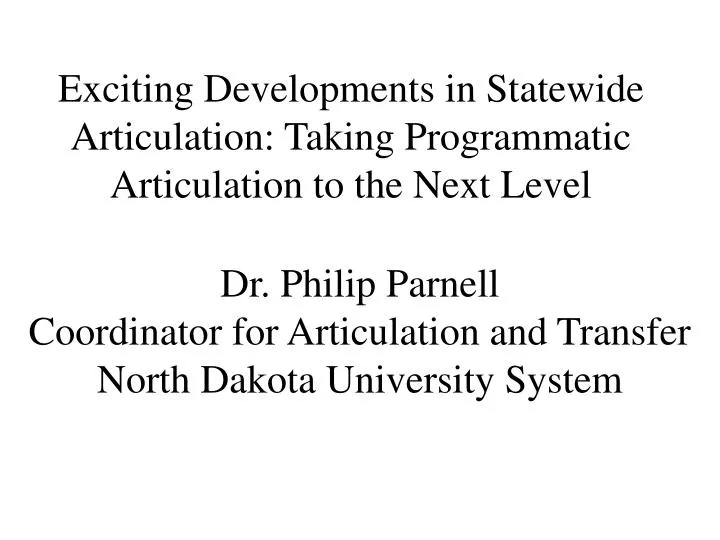 exciting developments in statewide articulation taking programmatic articulation to the next level