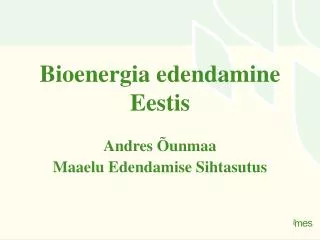 bioenergia edendamine eestis