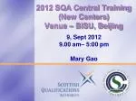 2012 SQA Central Training (New Centers) Venue – BISU, Beijing - slide 1