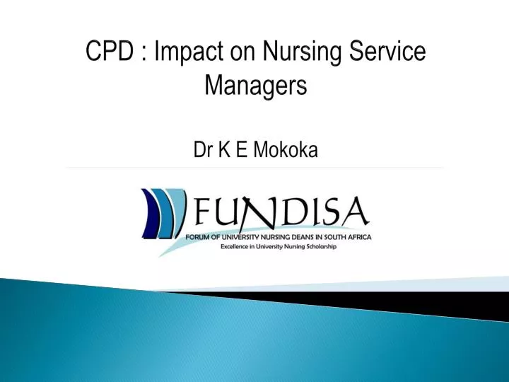 cpd impact on nursing service managers dr k e mokoka dr k e mokoka
