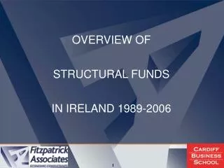 OVERVIEW OF STRUCTURAL FUNDS IN IRELAND 1989-2006