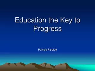 Education the Key to Progress
