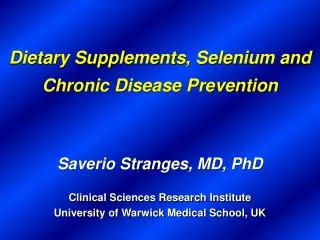Dietary Supplements, Selenium and Chronic Disease Prevention