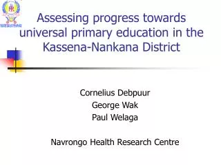 Assessing progress towards universal primary education in the Kassena-Nankana District