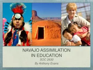 NAVAJO ASSIMILATION IN EDUCATION