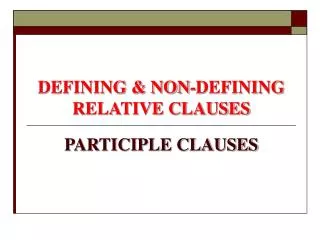 DEFINING &amp; NON-DEFINING RELATIVE CLAUSES