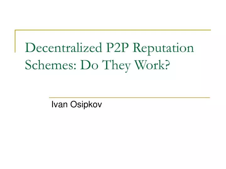 decentralized p2p reputation schemes do they work