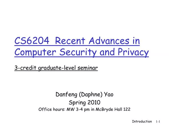 cs6204 recent advances in computer security and privacy 3 credit graduate level seminar