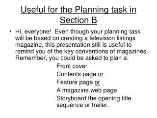 Useful for the Planning task in Section B