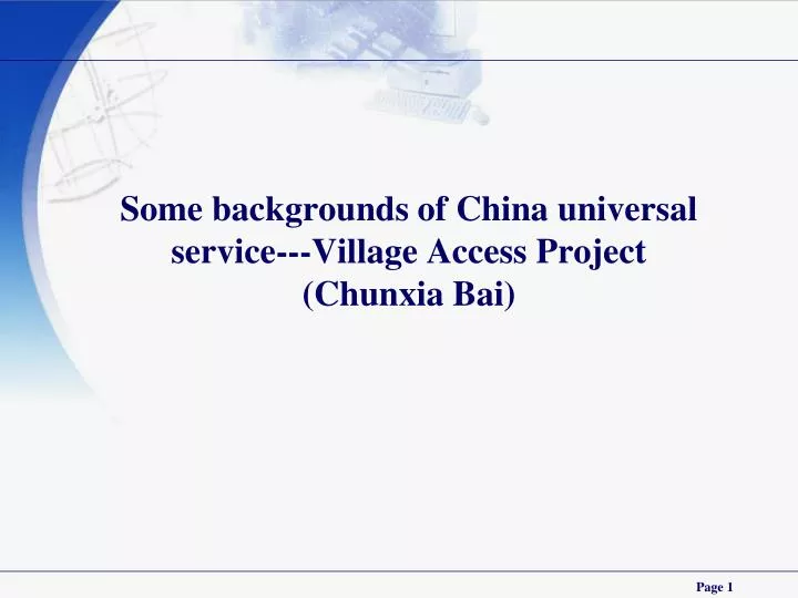 some backgrounds of china universal service village access project chunxia bai