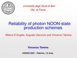 Reliability of photon NOON-state 			production schemes