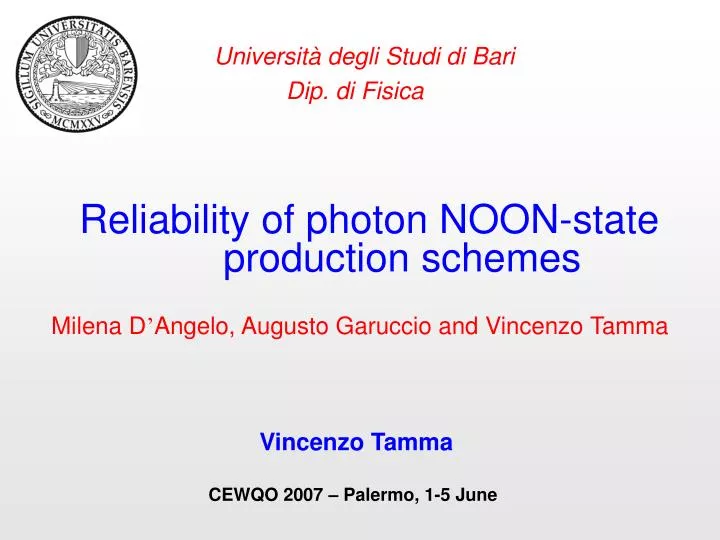 reliability of photon noon state production schemes