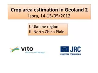 Crop area estimation in Geoland 2 Ispra , 14-15/05/2012