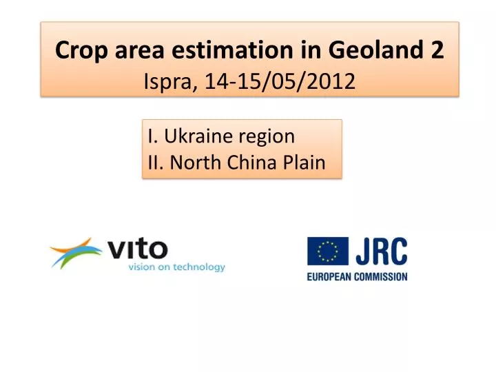 crop area estimation in geoland 2 ispra 14 15 05 2012