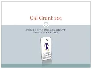 Cal Grant 101