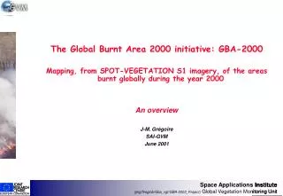 The Global Burnt Area 2000 initiative: GBA-2000