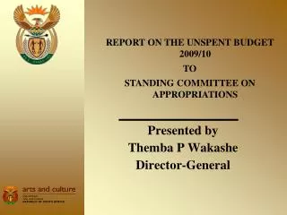 Presented by Themba P Wakashe Director-General
