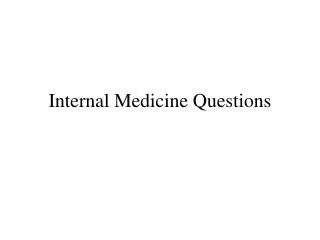 Internal Medicine Questions