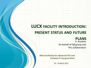 LUCX facility introduction: present status and future plans