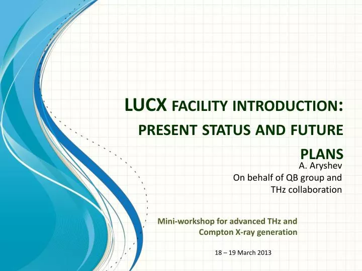 lucx facility introduction present status and future plans