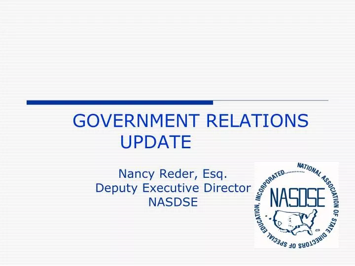 government relations update nancy reder esq deputy executive director nasdse