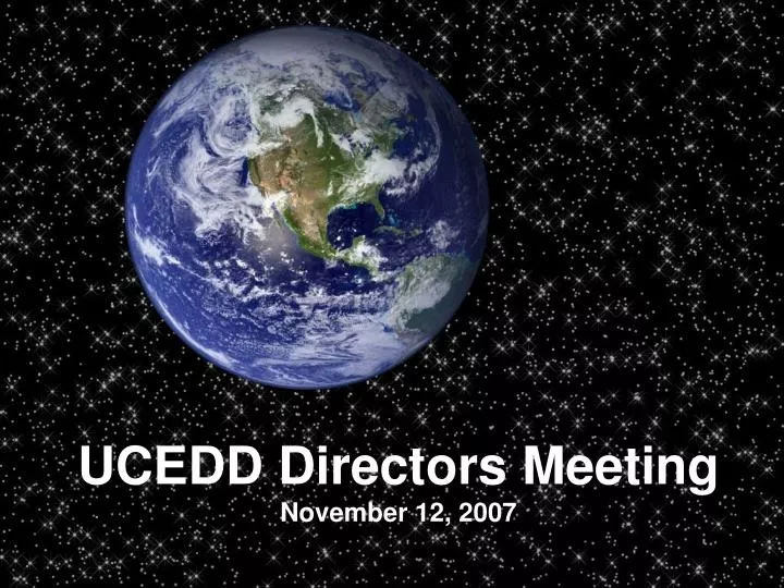 ucedd directors meeting november 12 2007