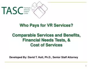 Who Pays for VR Services? Comparable Services and Benefits, Financial Needs Tests, &amp;