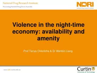 Violence in the night-time economy: availability and amenity